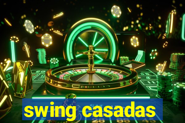 swing casadas